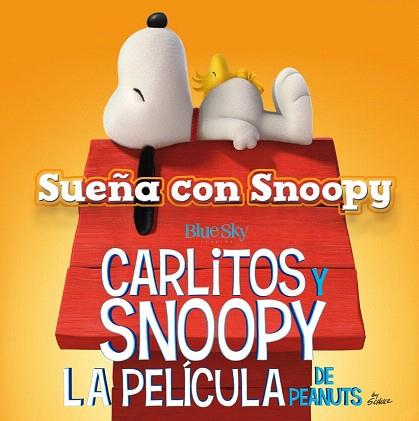 SUEÑA CON SNOOPY : CARLITOS Y SNOOPY.LA PELICULA DE PENAUTS | 9788416261451 | SCHULZ, CHARLES M. | Llibres Parcir | Llibreria Parcir | Llibreria online de Manresa | Comprar llibres en català i castellà online