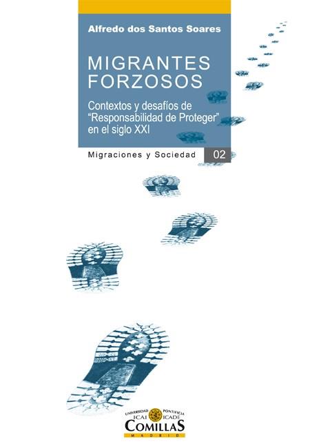 MIGRANTES FORZOSOS (MIGRACIONES Y SOCIEDAD 2) | 9788484685876 | DOS SANTOS SOARES, ALFREDO | Llibres Parcir | Librería Parcir | Librería online de Manresa | Comprar libros en catalán y castellano online