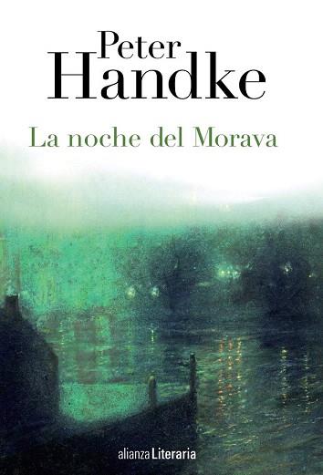 LA NOCHE DEL MORAVA | 9788420678382 | HANDKE, PETER | Llibres Parcir | Llibreria Parcir | Llibreria online de Manresa | Comprar llibres en català i castellà online