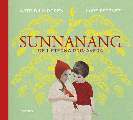 SUNNANANG DE L'ETERNA PRIMAVERA | 9791387686352 | LINDGREN, ASTRID/ESTÉVEZ CORTIZO, LUPE | Llibres Parcir | Llibreria Parcir | Llibreria online de Manresa | Comprar llibres en català i castellà online