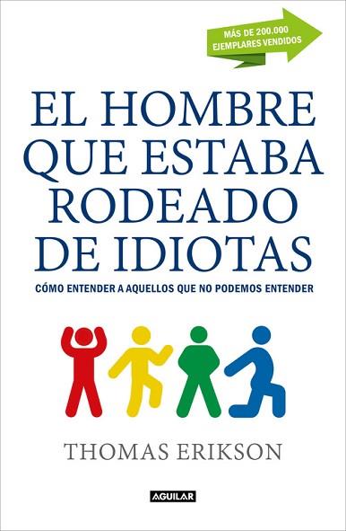 EL HOMBRE QUE ESTABA RODEADO DE IDIOTAS | 9788403517769 | ERIKSON, THOMAS | Llibres Parcir | Librería Parcir | Librería online de Manresa | Comprar libros en catalán y castellano online