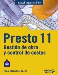 PRESTO 11GESTION  DE OBRA Y CONTROL DE COSTES | 9788441528918 | MACHADO BUENO AIDA | Llibres Parcir | Librería Parcir | Librería online de Manresa | Comprar libros en catalán y castellano online