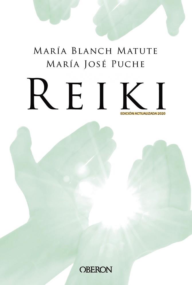 REIKI. EDICIÓN 2020 | 9788441542020 | BLANCH MATUTE, MARÍA/PUCHE GARCÍA, MARÍA JOSÉ | Llibres Parcir | Librería Parcir | Librería online de Manresa | Comprar libros en catalán y castellano online