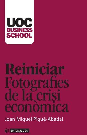 REINICIAR. FOTOGRAFIES DE LA CRISI ECONOMICA | 9788490299906 | PIQUE-ABADAL, JOAN | Llibres Parcir | Librería Parcir | Librería online de Manresa | Comprar libros en catalán y castellano online