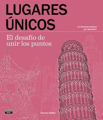 LUGARES ÚNICOS. EL DESAFÍO DE UNIR LOS PUNTOS | 9788403515062 | MOFFETT, PATRICIA | Llibres Parcir | Librería Parcir | Librería online de Manresa | Comprar libros en catalán y castellano online