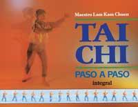 TAI CHI-PASO A PASO | 9788479010973 | MAESTRO LAM KAM CHUEN | Llibres Parcir | Librería Parcir | Librería online de Manresa | Comprar libros en catalán y castellano online