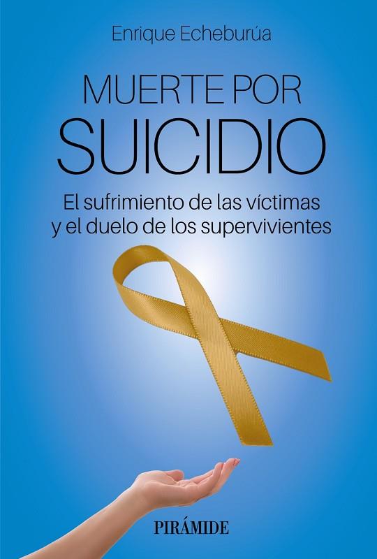MUERTE POR SUICIDIO | 9788436848090 | ECHEBURÚA ODRIOZOLA, ENRIQUE | Llibres Parcir | Librería Parcir | Librería online de Manresa | Comprar libros en catalán y castellano online