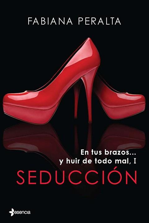 EN TUS BRAZOS... Y HUIR DE TODO MAL, I. SEDUCCIÓN | 9788408122371 | FABIANA PERALTA | Llibres Parcir | Librería Parcir | Librería online de Manresa | Comprar libros en catalán y castellano online