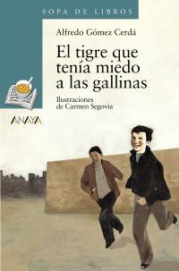 EL TIGRE QUE TENIA MIEDO A LAS GALLINAS | 9788466739887 | ALFREDO GOMEZ CERDA | Llibres Parcir | Llibreria Parcir | Llibreria online de Manresa | Comprar llibres en català i castellà online