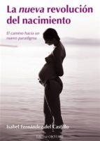 NUEVA REVOLUCION DEL NACIMIENTO | 9788494260605 | FERNÁNDEZ DEL CASTILLO, ISABEL | Llibres Parcir | Librería Parcir | Librería online de Manresa | Comprar libros en catalán y castellano online