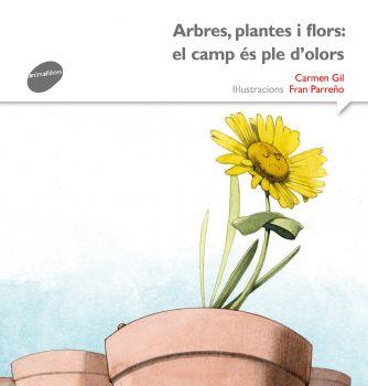 ARBRES, PLANTES I FLORS: EL CAMP ÉS PLE D' OLORS | 9788415975540 | GIL, CARME | Llibres Parcir | Librería Parcir | Librería online de Manresa | Comprar libros en catalán y castellano online