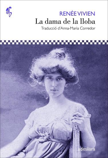 LA DAMA DE LA LLOBA | 9788416948802 | VIVIEN, RENÉE | Llibres Parcir | Librería Parcir | Librería online de Manresa | Comprar libros en catalán y castellano online