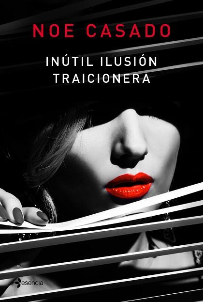INúTIL ILUSIóN TRAICIONERA | 9788408181491 | CASADO, NOE | Llibres Parcir | Llibreria Parcir | Llibreria online de Manresa | Comprar llibres en català i castellà online