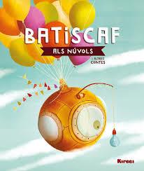 BATISCAF ALS NÚBOLS I ALTRES CONTES | 9788494777844 | VARIOS | Llibres Parcir | Librería Parcir | Librería online de Manresa | Comprar libros en catalán y castellano online
