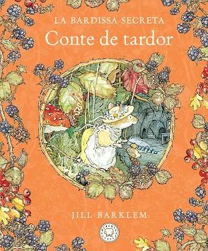 LA BARDISSA SECRETA. CONTE DE TARDOR | 9788410323445 | BARKLEM, JILL | Llibres Parcir | Llibreria Parcir | Llibreria online de Manresa | Comprar llibres en català i castellà online