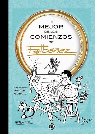 LO MEJOR DE LOS COMIENZOS DE IBÁÑEZ (LO MEJOR DE...) | 9788402430168 | IBÁÑEZ, FRANCISCO | Llibres Parcir | Librería Parcir | Librería online de Manresa | Comprar libros en catalán y castellano online