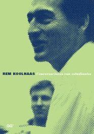REM KOOLHAS CONVERSACIONES CON ESTUDIANTES | 9788425218903 | KOOLHAAS | Llibres Parcir | Llibreria Parcir | Llibreria online de Manresa | Comprar llibres en català i castellà online