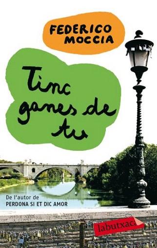 TINC GANES DE TU LB | 9788499300443 | MOCCIA FEDERICO | Llibres Parcir | Librería Parcir | Librería online de Manresa | Comprar libros en catalán y castellano online