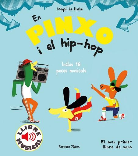 EN PINXO I EL HIP-HOP. LLIBRE MUSICAL | 9788491379614 | LE HUCHE, MAGALI | Llibres Parcir | Librería Parcir | Librería online de Manresa | Comprar libros en catalán y castellano online