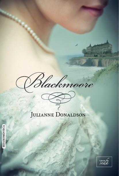 BLACKMOORE | 9788415854296 | DONALDSON, JULIANNE | Llibres Parcir | Librería Parcir | Librería online de Manresa | Comprar libros en catalán y castellano online