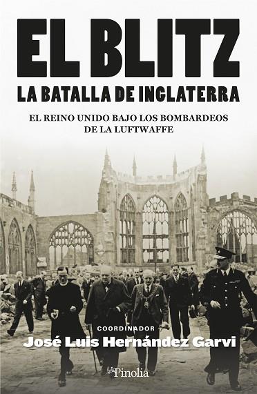 EL BLITZ. LA BATALLA DE INGLATERRA | 9788418965470 | JOSÉ LUIS HERNÁNDEZ GARVI | Llibres Parcir | Librería Parcir | Librería online de Manresa | Comprar libros en catalán y castellano online