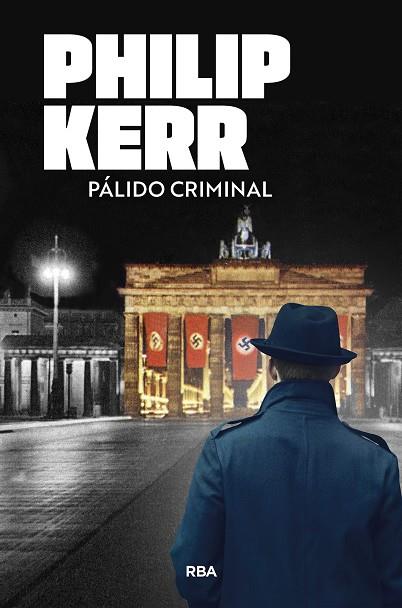 PÁLIDO CRIMINAL | 9788491876533 | KERR, PHILIP | Llibres Parcir | Llibreria Parcir | Llibreria online de Manresa | Comprar llibres en català i castellà online