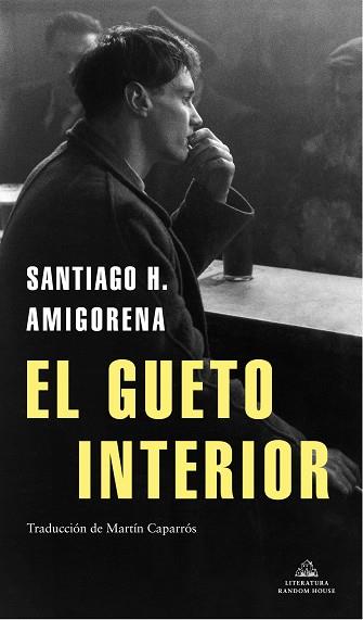 EL GUETO INTERIOR | 9788439737155 | AMIGORENA, SANTIAGO H. | Llibres Parcir | Llibreria Parcir | Llibreria online de Manresa | Comprar llibres en català i castellà online