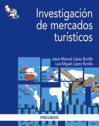 Investigación de mercados turísticos | 9788436827958 | López Bonilla, Jesús Manuel/López Bonilla, Luis Miguel | Llibres Parcir | Librería Parcir | Librería online de Manresa | Comprar libros en catalán y castellano online