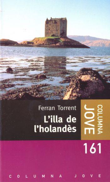 L ILLA DE L HOLANDES | 9788483008348 | TORRENT | Llibres Parcir | Llibreria Parcir | Llibreria online de Manresa | Comprar llibres en català i castellà online