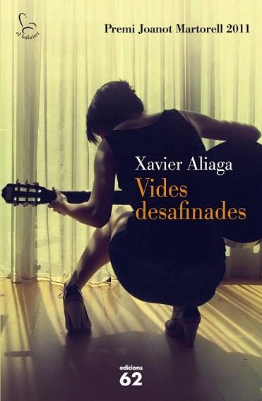 VIDES DESAFINADES premi Joanot Martorell 2011 | 9788429768725 | XAVIER ALIAGA | Llibres Parcir | Librería Parcir | Librería online de Manresa | Comprar libros en catalán y castellano online