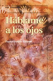 HÁBLAME A LOS OJOS | 9788499214382 | CEDILLO VICENTE, PEPITA | Llibres Parcir | Librería Parcir | Librería online de Manresa | Comprar libros en catalán y castellano online