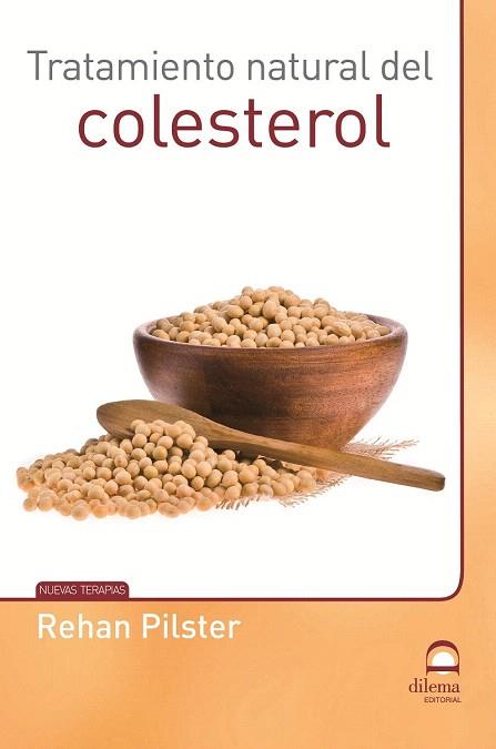 TRATAMIENTO NATURAL DEL COLESTEROL | 9788498273199 | PILSTER, REHAN | Llibres Parcir | Librería Parcir | Librería online de Manresa | Comprar libros en catalán y castellano online