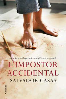 IMPOSTOR ACCIDENTAL | 9788466408271 | SALVADOR CASAS | Llibres Parcir | Librería Parcir | Librería online de Manresa | Comprar libros en catalán y castellano online