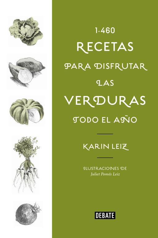 1460 RECETAS PARA DISFRUTAR LAS VERDURAS TODO EL AñO | 9788499928197 | KARIN LEIZ | Llibres Parcir | Llibreria Parcir | Llibreria online de Manresa | Comprar llibres en català i castellà online