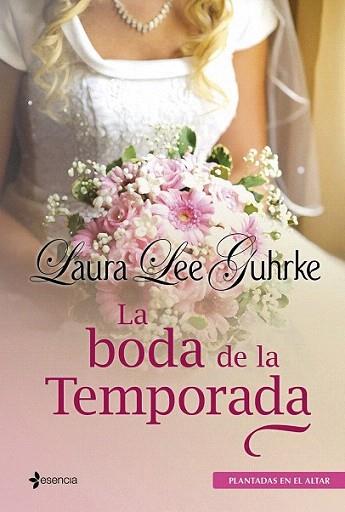 Plantadas en el altar. La boda de la Temporada | 9788408009689 | Laura Lee Guhrke | Llibres Parcir | Llibreria Parcir | Llibreria online de Manresa | Comprar llibres en català i castellà online
