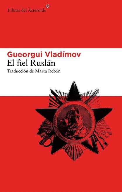 EL FIEL RUSLÁN | 9788415625292 | VLADÍMOV, GUEORGUI | Llibres Parcir | Librería Parcir | Librería online de Manresa | Comprar libros en catalán y castellano online