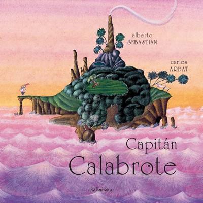 CAPITAN CALABROTE | 9788484641223 | SEBASTIAN ALBERTO ARBAT CARLES | Llibres Parcir | Llibreria Parcir | Llibreria online de Manresa | Comprar llibres en català i castellà online