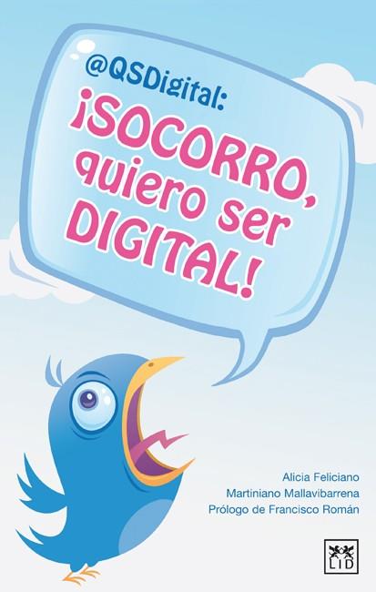 SOCORRO QUIERO SER DIGITAL | 9788483562062 | FELICIANO ALICIA | Llibres Parcir | Librería Parcir | Librería online de Manresa | Comprar libros en catalán y castellano online