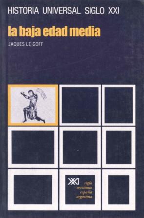 LA BAJA EDAD MEDIA siglo XXI | 9788432300042 | JAQUES LE GOFF | Llibres Parcir | Librería Parcir | Librería online de Manresa | Comprar libros en catalán y castellano online