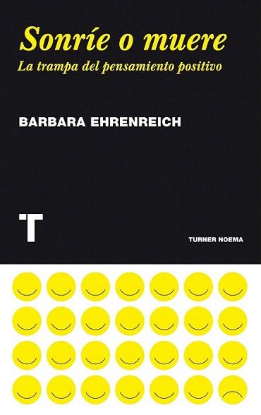 Sonríe o muere | 9788475069388 | Ehrenreich, Barbara | Llibres Parcir | Librería Parcir | Librería online de Manresa | Comprar libros en catalán y castellano online