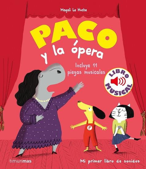 PACO Y LA ÓPERA. LIBRO MUSICAL | 9788408244028 | LE HUCHE, MAGALI | Llibres Parcir | Librería Parcir | Librería online de Manresa | Comprar libros en catalán y castellano online