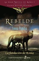 EL REBELDE. LA FUNDACIÓN DE ROMA I | 9788435062169 | POMILIO, EMMA | Llibres Parcir | Llibreria Parcir | Llibreria online de Manresa | Comprar llibres en català i castellà online