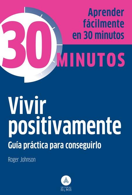 VIVIR POSITIVAMENTE | 9788415618317 | JOHNSON, ROGER | Llibres Parcir | Librería Parcir | Librería online de Manresa | Comprar libros en catalán y castellano online