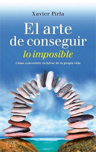 El arte de conseguir lo imposible | 9788408013112 | Xavier Pirla Llorens | Llibres Parcir | Llibreria Parcir | Llibreria online de Manresa | Comprar llibres en català i castellà online