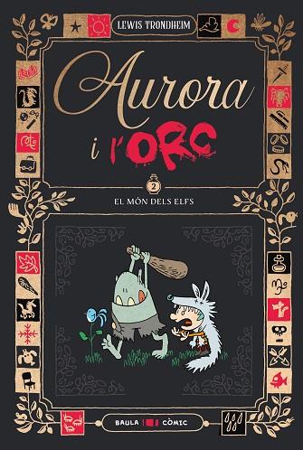 AURORA I L'ORC. EL MÓN DELS ELFS | 9788447953028 | TRONDHEIM, LEWIS | Llibres Parcir | Librería Parcir | Librería online de Manresa | Comprar libros en catalán y castellano online