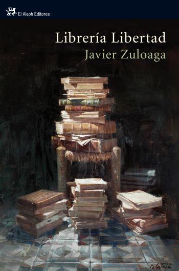 LIBRERIA LIBERTAD col modernos y clasicos el aleph | 9788476699850 | JAVIER ZULOAGA | Llibres Parcir | Librería Parcir | Librería online de Manresa | Comprar libros en catalán y castellano online