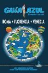 GUIA AZUL ROMA, FLORENCIA Y VENECIA | 9788415847380 | - | Llibres Parcir | Librería Parcir | Librería online de Manresa | Comprar libros en catalán y castellano online