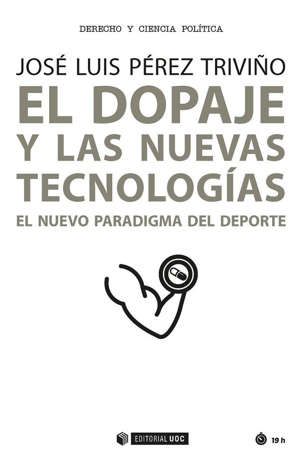 EL DOPAJE Y LAS NUEVAS TECNOLOGÍAS | 9788491166108 | PÉREZ TRIVIÑO, JOSÉ LUIS | Llibres Parcir | Librería Parcir | Librería online de Manresa | Comprar libros en catalán y castellano online
