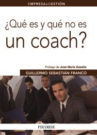 QUE ES Y QUE NO ES UN COACH ? | 9788436825626 | GUILLERMO SEBASTIAN FRANCO | Llibres Parcir | Librería Parcir | Librería online de Manresa | Comprar libros en catalán y castellano online