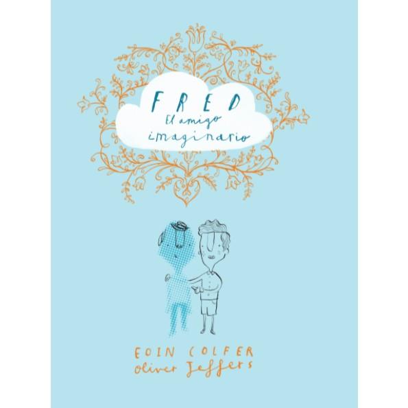 FRED, EL AMIGO IMAGINARIO | 9788416394265 | COLFER, EOIN | Llibres Parcir | Llibreria Parcir | Llibreria online de Manresa | Comprar llibres en català i castellà online